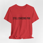Still Chasing Par
