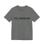Still Chasing Par