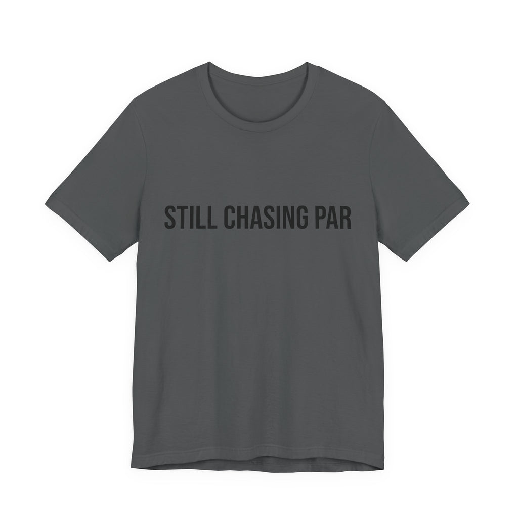 Still Chasing Par