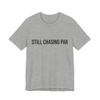 Still Chasing Par