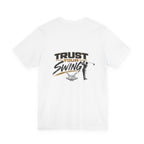 Trust Your Swing
