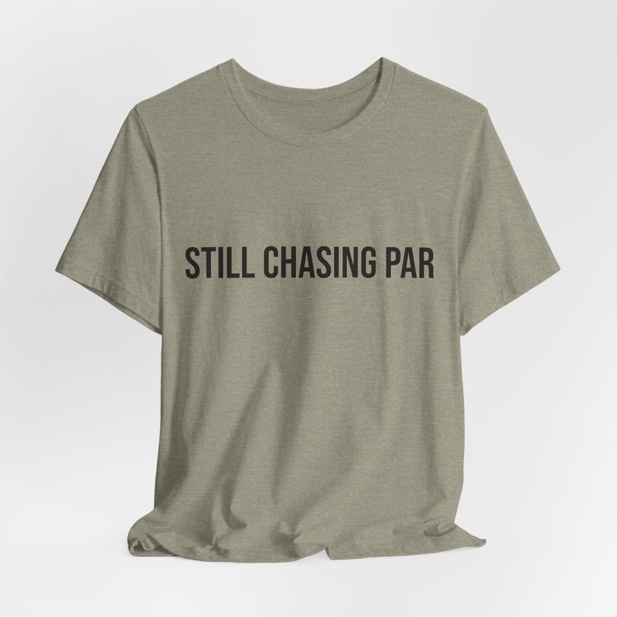 Still Chasing Par