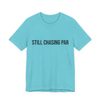 Still Chasing Par