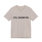 Still Chasing Par