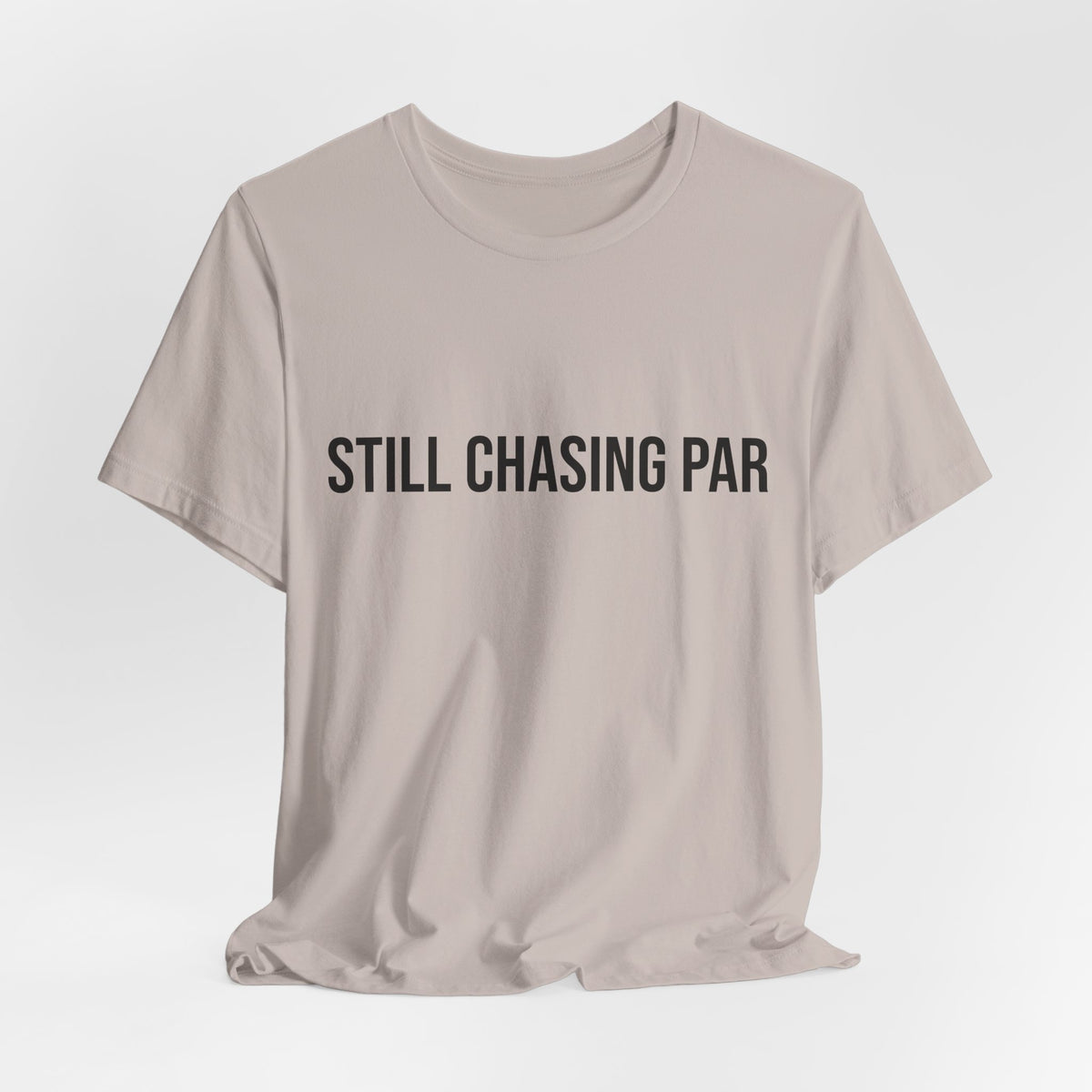 Still Chasing Par